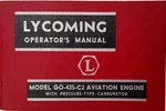 Lycoming Operator's Manual, Model GO-435-C2 Aviation Engine W/ Pressure Carb, Pb. Fixed Price $25.00.