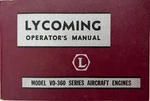 Lycoming Operator's Manual, Model VO-360 Series Aircraft Engines, Pb, 1959. Fixed Price $25.00.