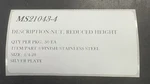 MS21043-4 Nut Reduced Height Stainless Silver Plate Size 1/4-28 50EACH Per Pk. Fixed Price $75.00.