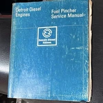 Detroit Diesel Allison Fuel Pincher Engine Service Manual 1981. Fixed Price $30.00.