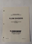 Precision Flow Dividers Overhaul Manual & Illustrated Parts List 1994 Original. Fixed Price $17.25.