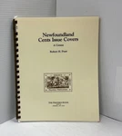 Robert H. Pratt, Newfoundland Cents Issue Covers (spiral, 1989). Fixed Price $44.68.