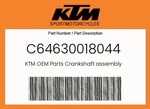 Ktm Genuine Crankshaft Assembly - C64630018044. Fixed Price $852.81.